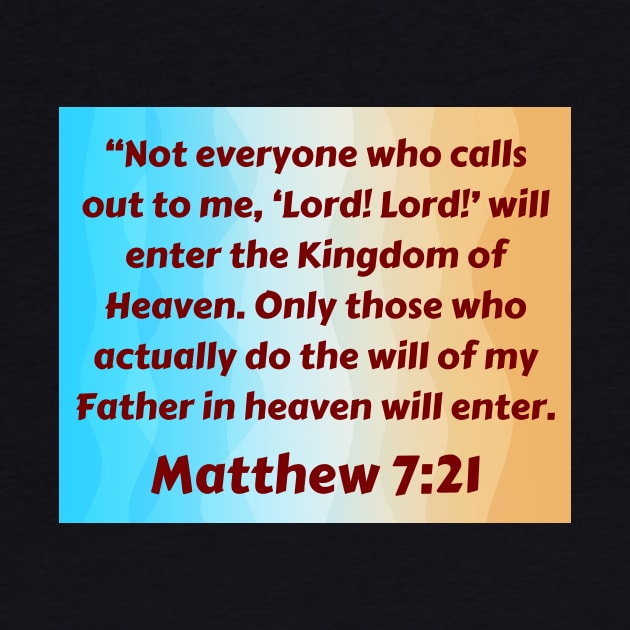 Bible Verse Matthew 7:21 by Prayingwarrior
